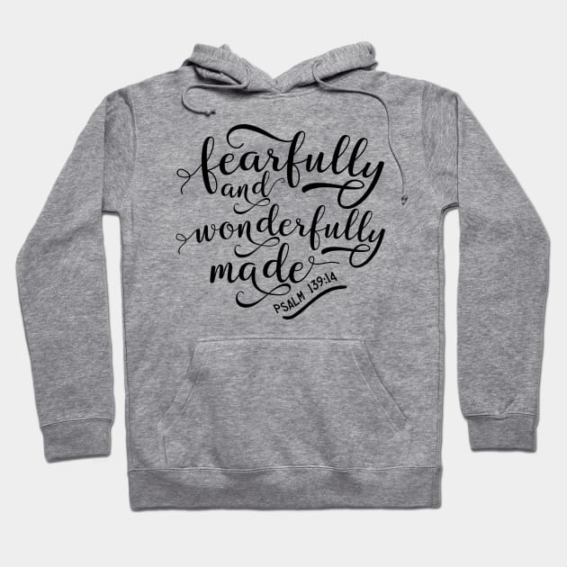 Fearfully and wonderfully made, Psalm 139:14, Christian Hoodie by TheBlackCatprints